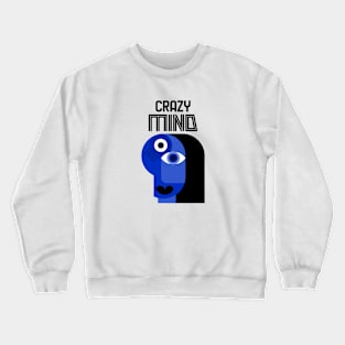 Crazy mind Crewneck Sweatshirt